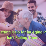 Why Getting Help for an Aging Parent Isn’t Failing Them